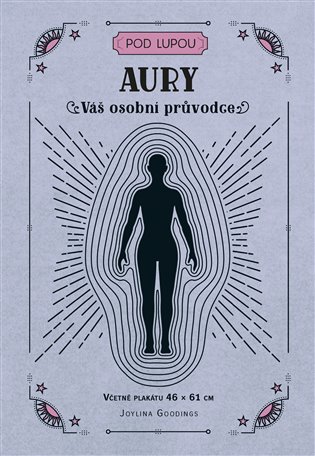 Aury: Váš osobní průvodce - Joylina Goodings, Monika Kittová