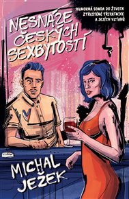 Nesnáze českých sexbytostí - Ježek Michal