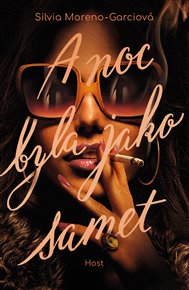 A noc byla jako samet - Silvia Moreno-Garciová