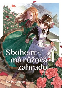 Sbohem, růžová zahrado 1 koupíte na Kosmas.cz