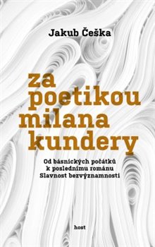 Za poetikou Milana Kundery koupíte na Kosmas.cz
