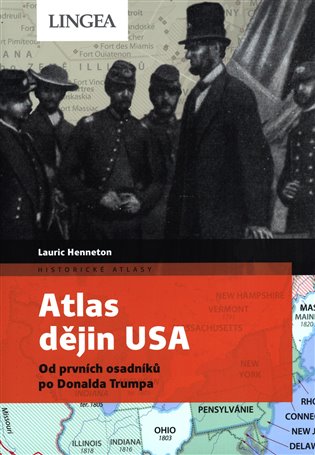Atlas dějin USA - Lauric Henneton