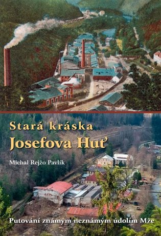 Stará kráska Josefova Huť - Michal Rejžo Pavlík