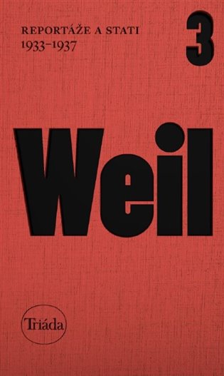 Reportáže a stati 1933–1937 - Jiří Weil