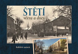 Štětí včera a dnes - Miroslav Plaček, Vladimír Keř, Jana Podubecká, Jiří Šťastný