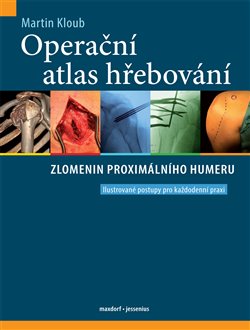 Operační atlas hřebování zlomenin proximálního femuru koupíte na Kosmas.cz
