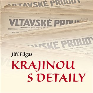 Krajinou s detaily - Jiří Filgas