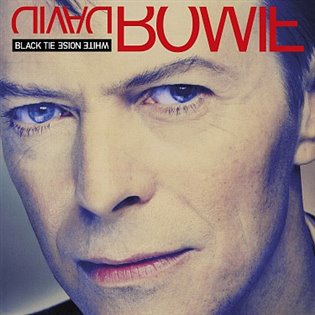 David Bowie: Black Tie White Noise (Remastered) - David Bowie