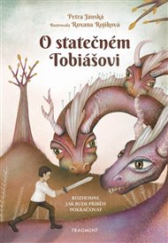 O statečném Tobiášovi - Petra Jánská