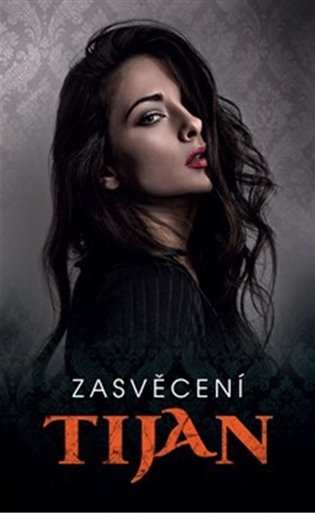 Zasvěcení -  Tijan