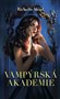 Vampýrská akademie 1