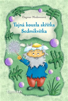 Kniha Tajná kouzla skřítka Sedmikvítka