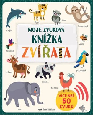 Moje zvuková knížka - Zvířata