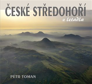 České středohoří z letadla - Petr Toman