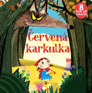 Červená karkulka 8 x Pup Up - Carolina Zanotti, Andrea Bignone