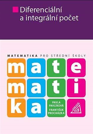 Matematika pro SŠ - Diferenciální a integrální počet koupíte na Kosmas.cz