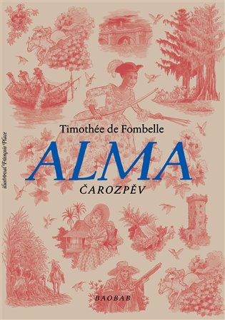 Alma. Čarozpěv - Timothée de Fombelle