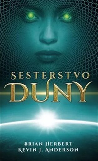 Sesterstvo Duny - Brian Herbert, Kevin J. Anderson