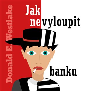 Jak nevyloupit banku, mp3 - Donald E. Westlake