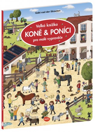 Velká knížka - koně & poníci pro malé vypravěče koupíte na Kosmas.cz