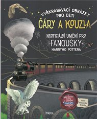 Vyškrabávací obrázky pro děti: Čáry a kouzla: Neoficiální umění pro fanoušky Harryho Pottera
