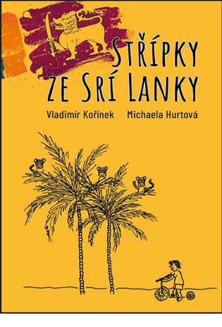 Střípky ze Srí Lanky - Vladimír Kořínek, Michaela Hurtová