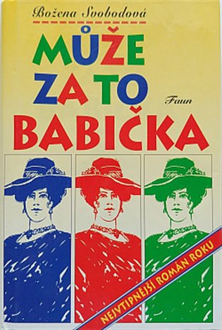 Může za to babička - Božena Svobodová