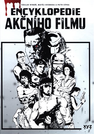 Encyklopedie akčního filmu - Petr Cífka, Václav Rybář, Matěj Svoboda