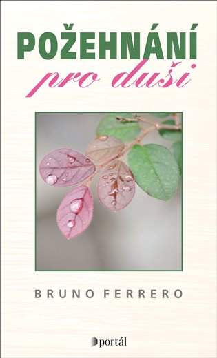Požehnání pro duši - Bruno Ferrero