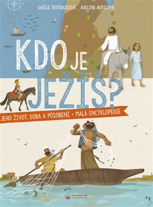 Kdo je Ježíš? - Gaëlle Tertraisová, Adeline Avrilová