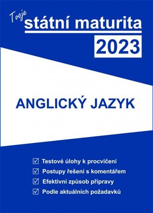 Kniha Tvoje státní maturita 2023 - Anglický jazyk