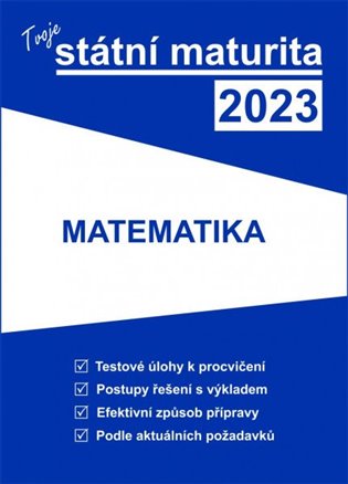 Kniha Tvoje státní maturita 2023 - Matematika