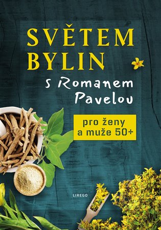 Světem bylin s Romanem Pavelou: Pro ženy a muže 50+ koupíte na Kosmas.cz