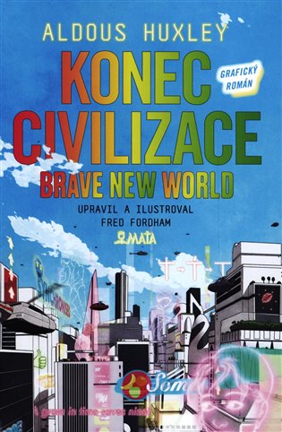 Konec civilizace - grafický román - Aldous Huxley, Fred Fordman