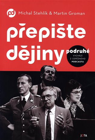 Přepište dějiny podruhé - Michal Stehlík, Martin Groman