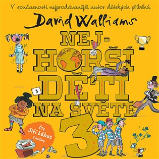 Nejhorší děti na světě 3, mp3 - David Walliams