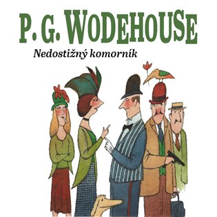 Nedostižný komorník, mp3 - Pelham Grenvill Wodehouse