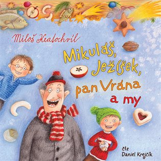 Mikuláš, Ježíšek, pan Vrána a my, mp3 - Miloš Kratochvíl