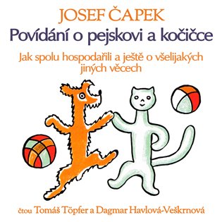Povídání o pejskovi a kočičce (Jak spolu hospodařili a ještě o všelijakých jiných věcech), mp3 - Josef Čapek