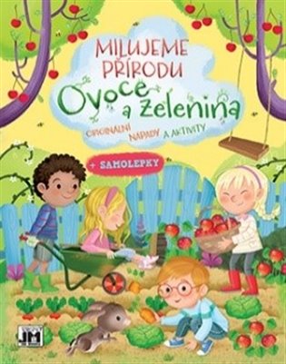 Milujeme přírodu - Ovoce a Zelenina - 