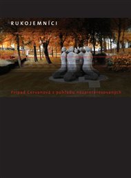 Rukojemníci: Prípad Cervanová z pohľadu nezainteresovaných - Johann Francois,  kolektiv autorů