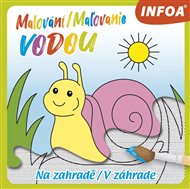 Malování / Maľovanie vodou - Na zahradě
