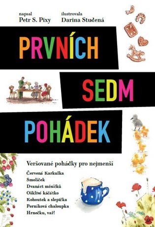 Prvních sedm pohádek - Petr S. Pixy