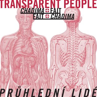 Průhlední lidé - Mikoláš Chadima, Pavel Fajt