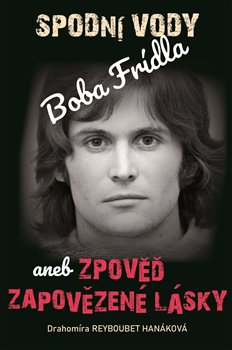 Spodní vody Boba Frídla koupíte na Kosmas.cz