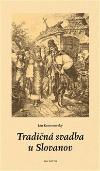 Tradičná svadba u Slovanov koupíte na Kosmas.cz