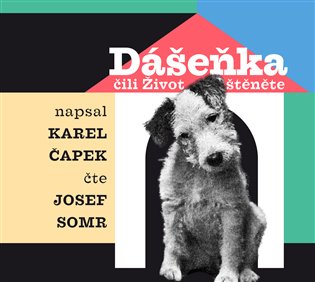 Dášeňka čili Život štěněte - Karel Čapek