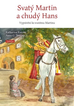 Svatý Martin a chudý Hans - Katharina Kanski