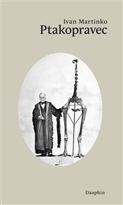 Ptakopravec - Ivan Martinko