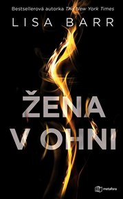 Žena v ohni - Lisa Barr